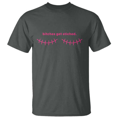 Funny Mastectomy Reconstruction Surgery T Shirt Bitches Get Stitches Breast Cancer Support