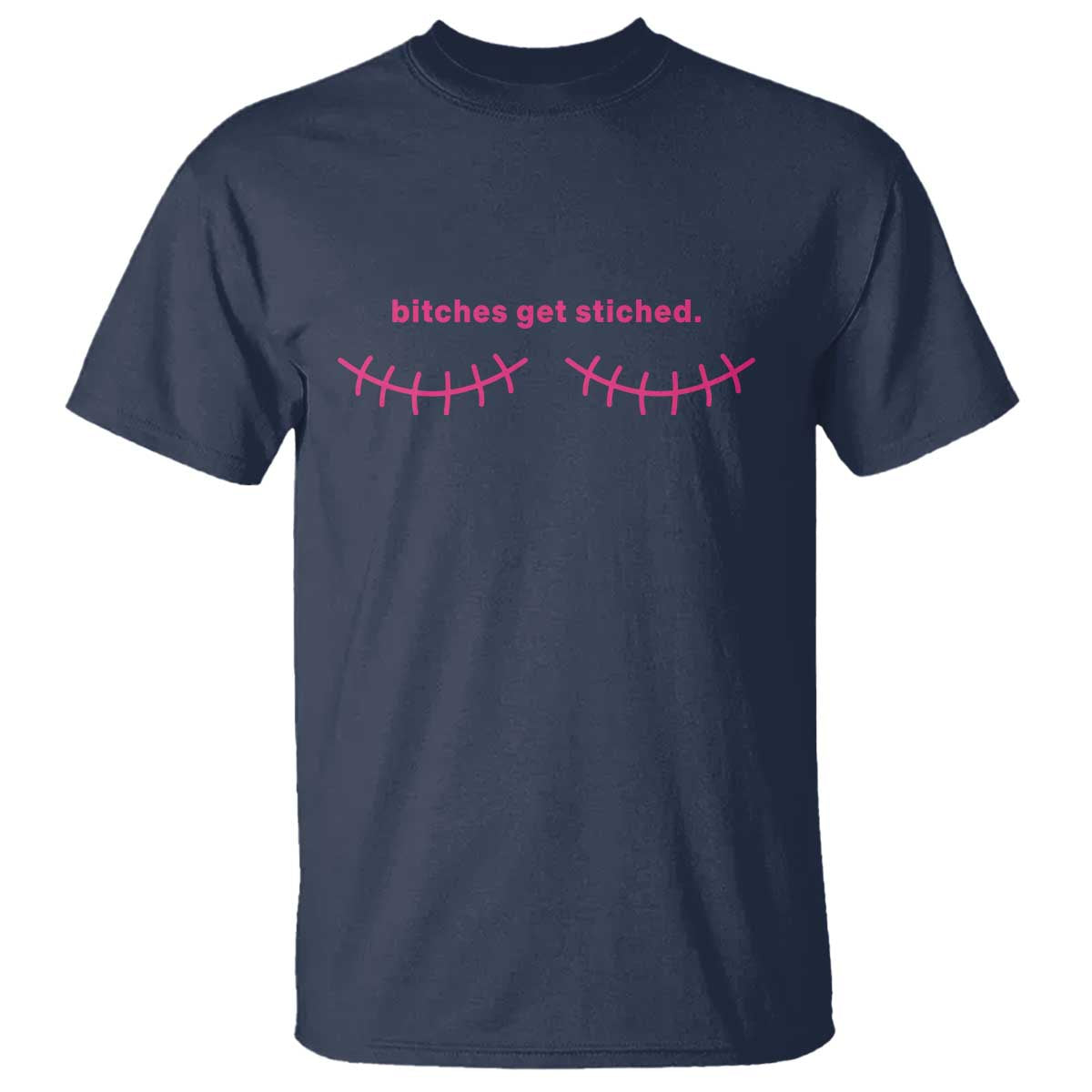 Funny Mastectomy Reconstruction Surgery T Shirt Bitches Get Stitches Breast Cancer Support