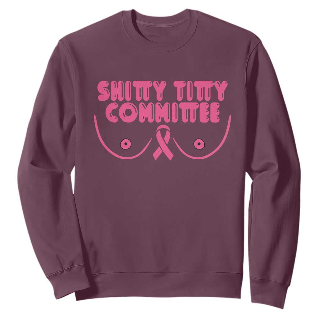 Funny Breast Cancer Fighter Shitty Titty Committee Sweatshirt Mastectomy Reconstruction Surgery Survivor