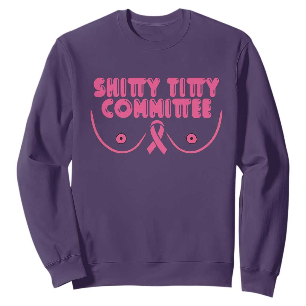 Funny Breast Cancer Fighter Shitty Titty Committee Sweatshirt Mastectomy Reconstruction Surgery Survivor