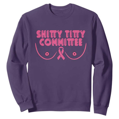 Funny Breast Cancer Fighter Shitty Titty Committee Sweatshirt Mastectomy Reconstruction Surgery Survivor