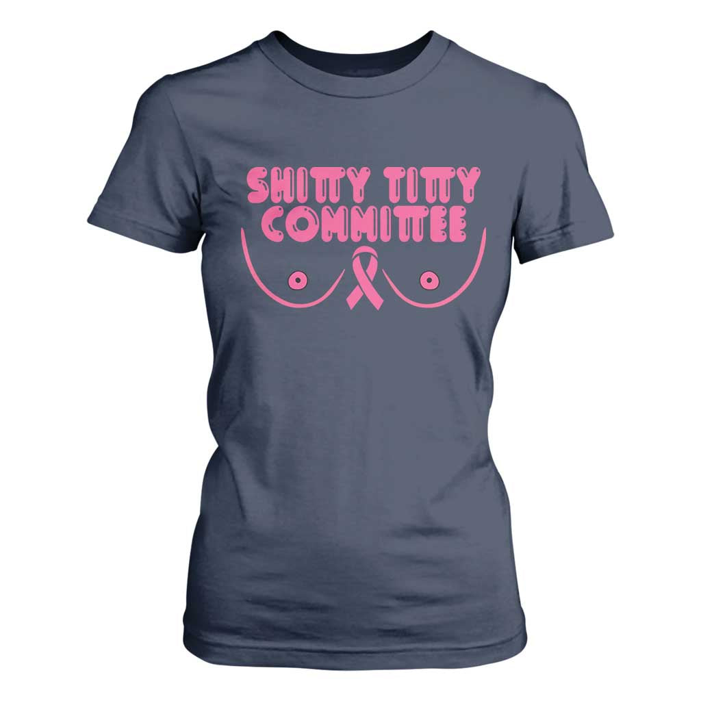 Funny Breast Cancer Fighter Shitty Titty Committee T Shirt For Women Mastectomy Reconstruction Surgery Survivor