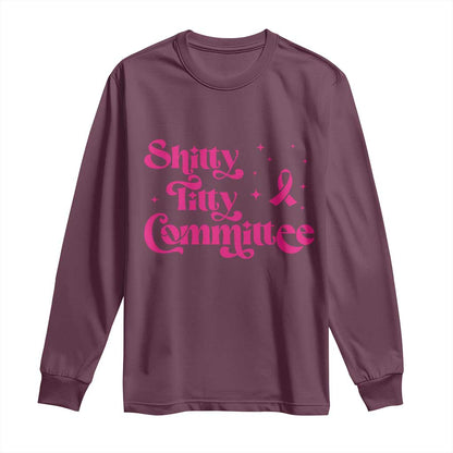 Shitty Titty Committee Retro Pink Ribbon Long Sleeve Shirt Funny Breast Cancer Support Mastectomy Survivor