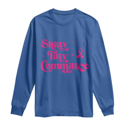 Shitty Titty Committee Retro Pink Ribbon Long Sleeve Shirt Funny Breast Cancer Support Mastectomy Survivor