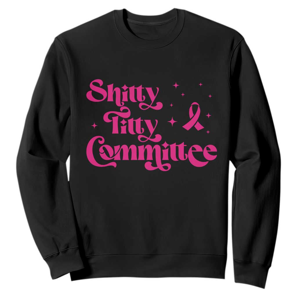 Shitty Titty Committee Retro Pink Ribbon Sweatshirt Funny Breast Cancer Support Mastectomy Survivor