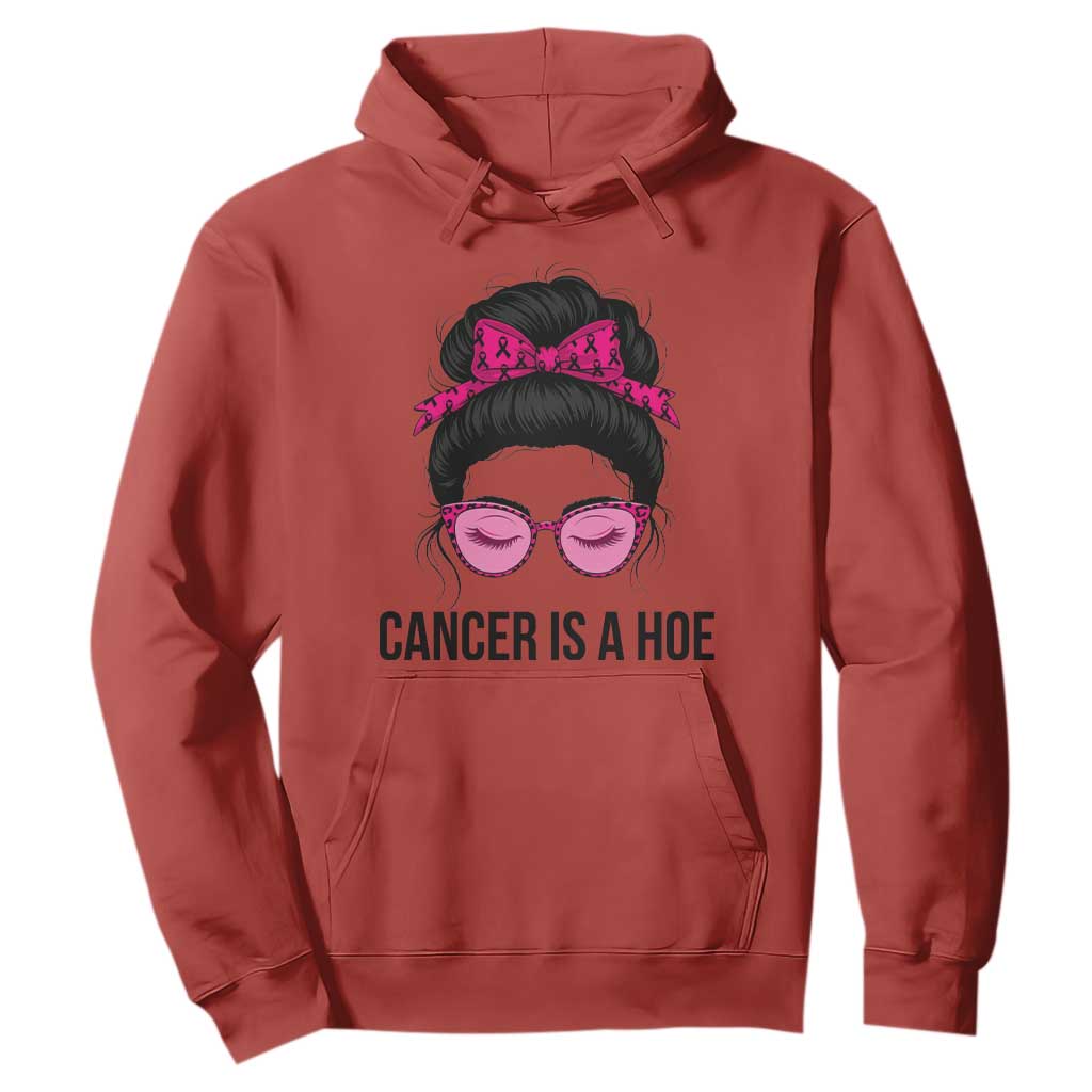 Cancer Is A Hoe Pink Messy Bun Leopard Sunglasses Graphic Hoodie Funny Breast Cancer Warrior Support