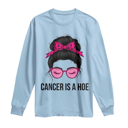 Cancer Is A Hoe Pink Messy Bun Leopard Sunglasses Graphic Long Sleeve Shirt Funny Breast Cancer Warrior Support
