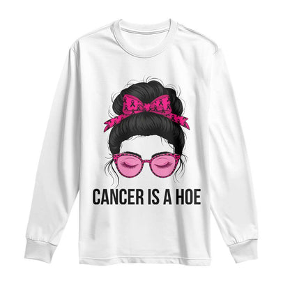 Cancer Is A Hoe Pink Messy Bun Leopard Sunglasses Graphic Long Sleeve Shirt Funny Breast Cancer Warrior Support