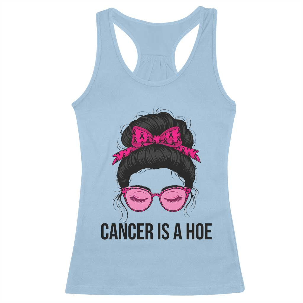 Cancer Is A Hoe Pink Messy Bun Leopard Sunglasses Graphic Racerback Tank Top Funny Breast Cancer Warrior Support