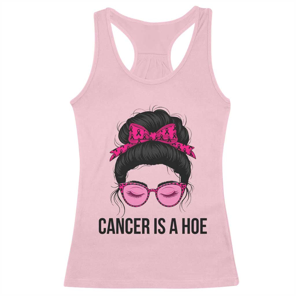 Cancer Is A Hoe Pink Messy Bun Leopard Sunglasses Graphic Racerback Tank Top Funny Breast Cancer Warrior Support