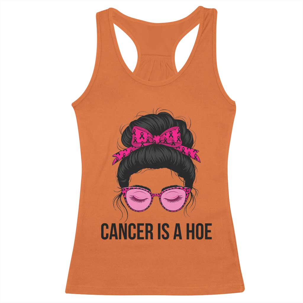 Cancer Is A Hoe Pink Messy Bun Leopard Sunglasses Graphic Racerback Tank Top Funny Breast Cancer Warrior Support