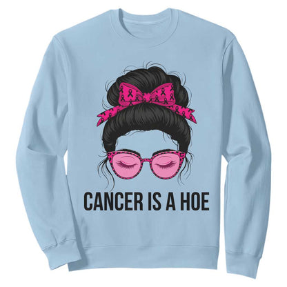 Cancer Is A Hoe Pink Messy Bun Leopard Sunglasses Graphic Sweatshirt Funny Breast Cancer Warrior Support