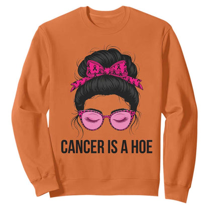 Cancer Is A Hoe Pink Messy Bun Leopard Sunglasses Graphic Sweatshirt Funny Breast Cancer Warrior Support