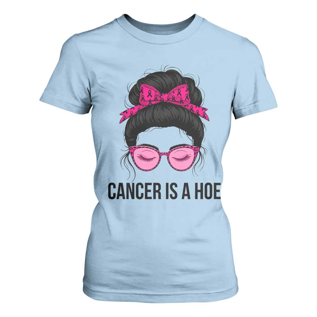 Cancer Is A Hoe Pink Messy Bun Leopard Sunglasses Graphic T Shirt For Women Funny Breast Cancer Warrior Support
