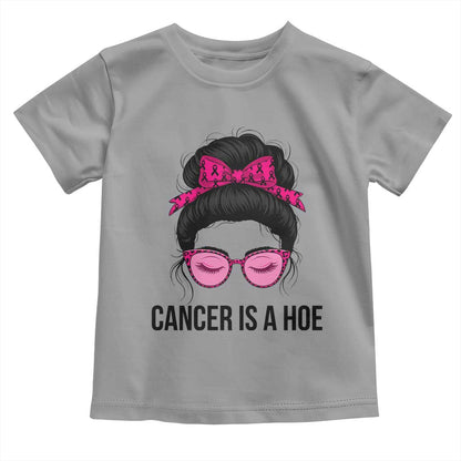 Cancer Is A Hoe Pink Messy Bun Leopard Sunglasses Graphic Toddler T Shirt Funny Breast Cancer Warrior Support