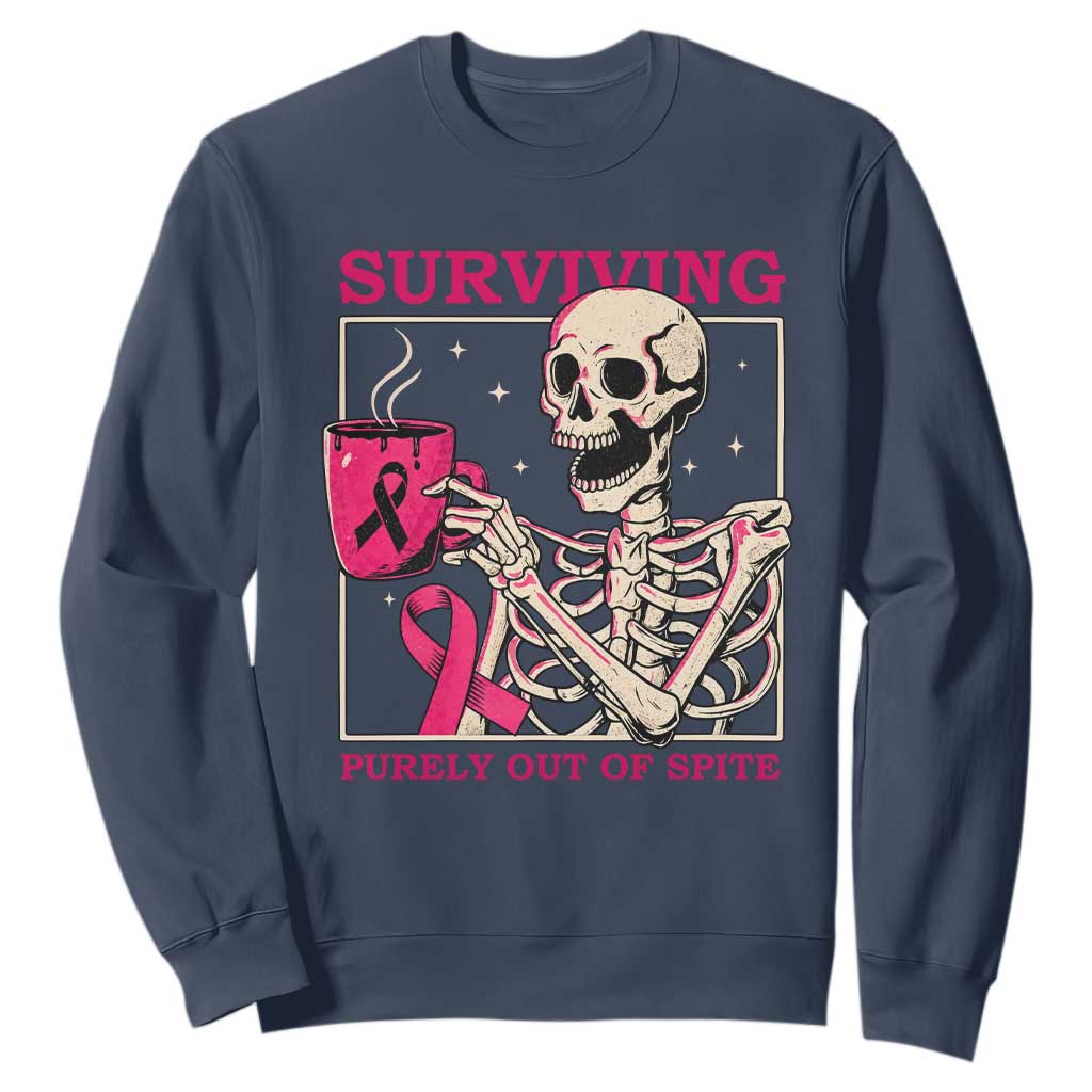 Funny Breast Cancer Skeleton Drinking Coffee Sweatshirt Surviving Purely Out Of Spite Pink Ribbon Warrior