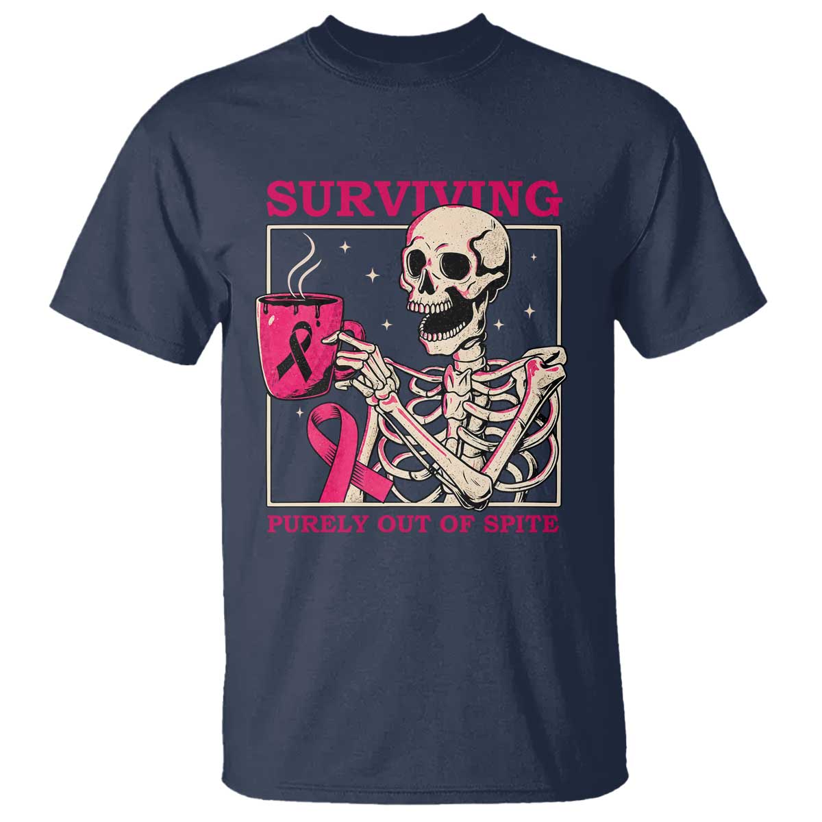 Funny Breast Cancer Skeleton Drinking Coffee T Shirt Surviving Purely Out Of Spite Pink Ribbon Warrior