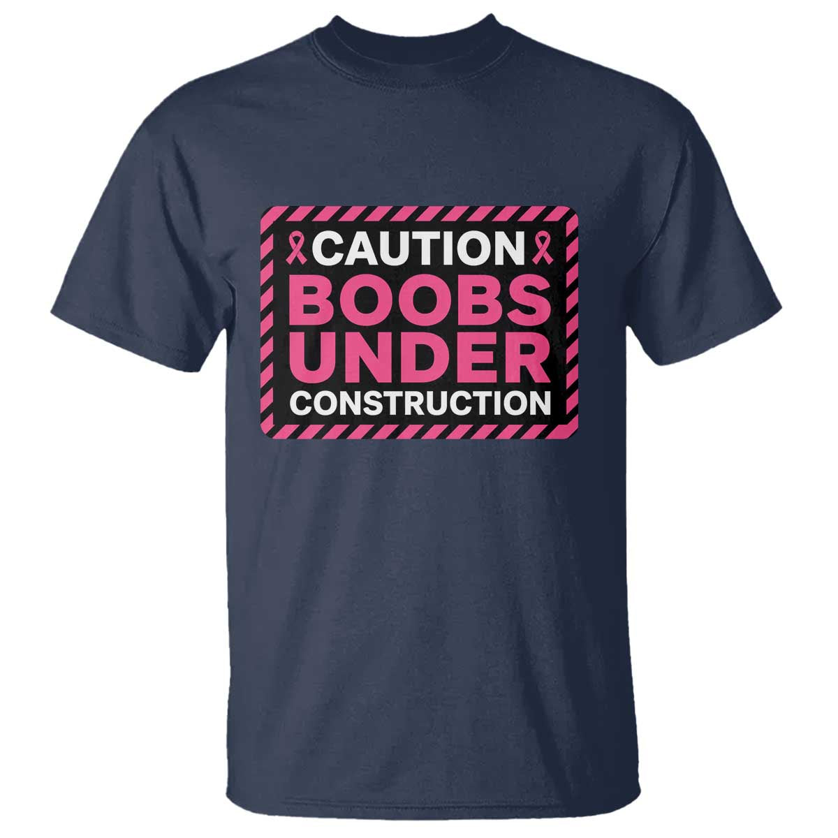 Funny Breast Cancer Surgery Mastectomy T Shirt Caution Boobs Under Construction Pink Ribbon Warrior