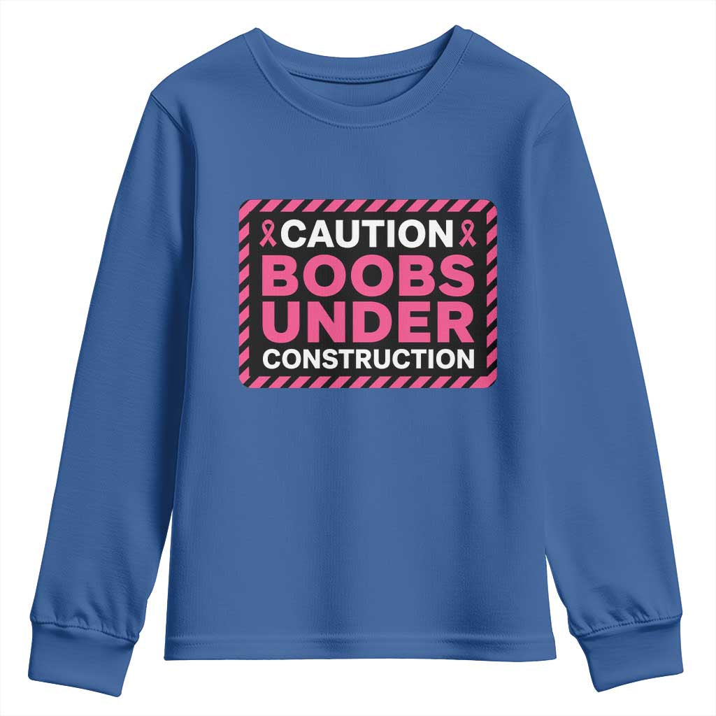 Funny Breast Cancer Surgery Mastectomy Youth Sweatshirt Caution Boobs Under Construction Pink Ribbon Warrior