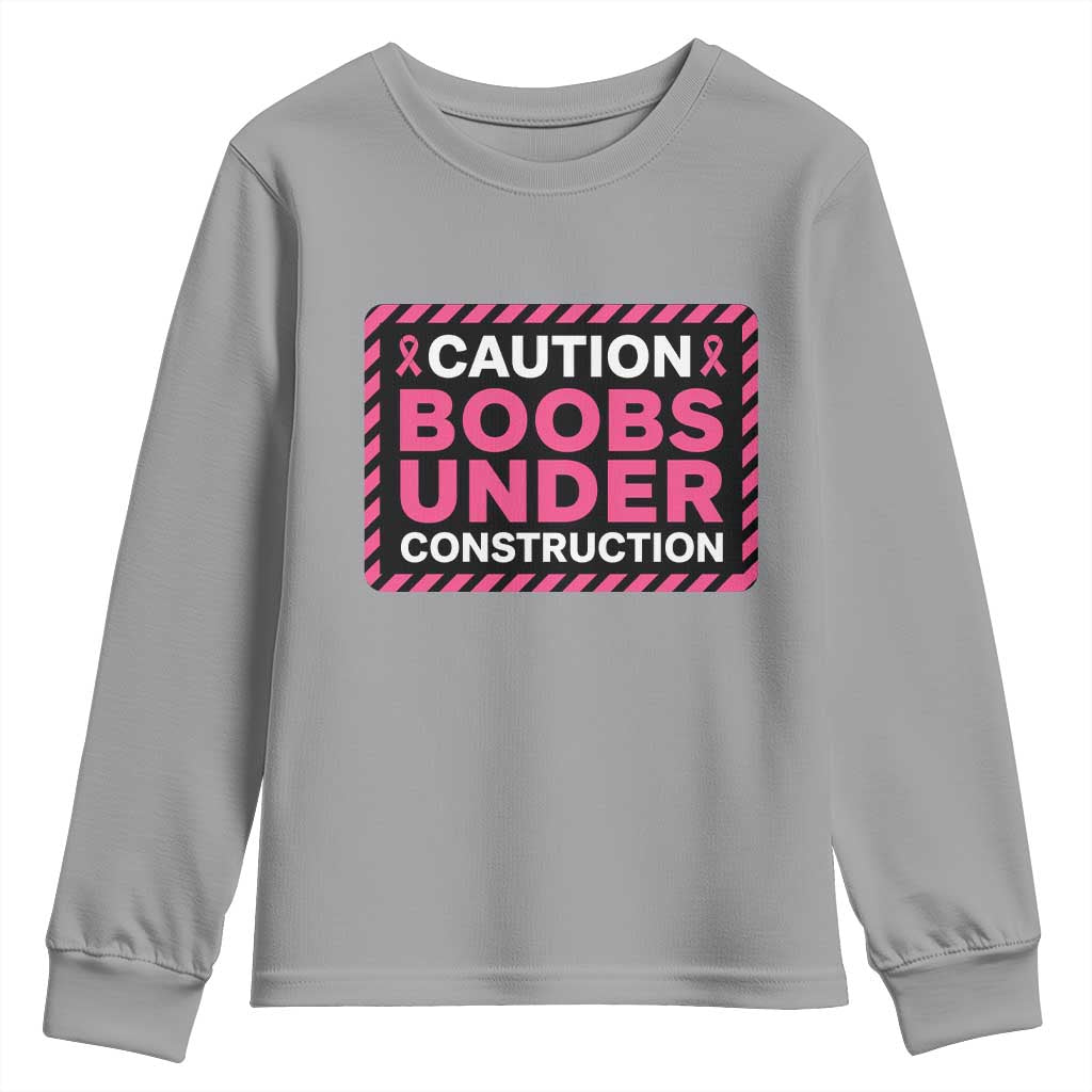 Funny Breast Cancer Surgery Mastectomy Youth Sweatshirt Caution Boobs Under Construction Pink Ribbon Warrior