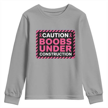 Funny Breast Cancer Surgery Mastectomy Youth Sweatshirt Caution Boobs Under Construction Pink Ribbon Warrior