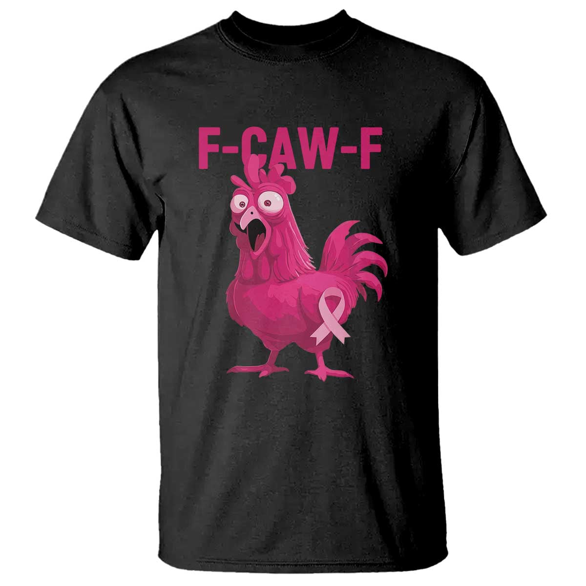 Fcawf Pink Chicken Ribbon Funny Breast Cancer Support T Shirt Sarcastic Survivor Humor
