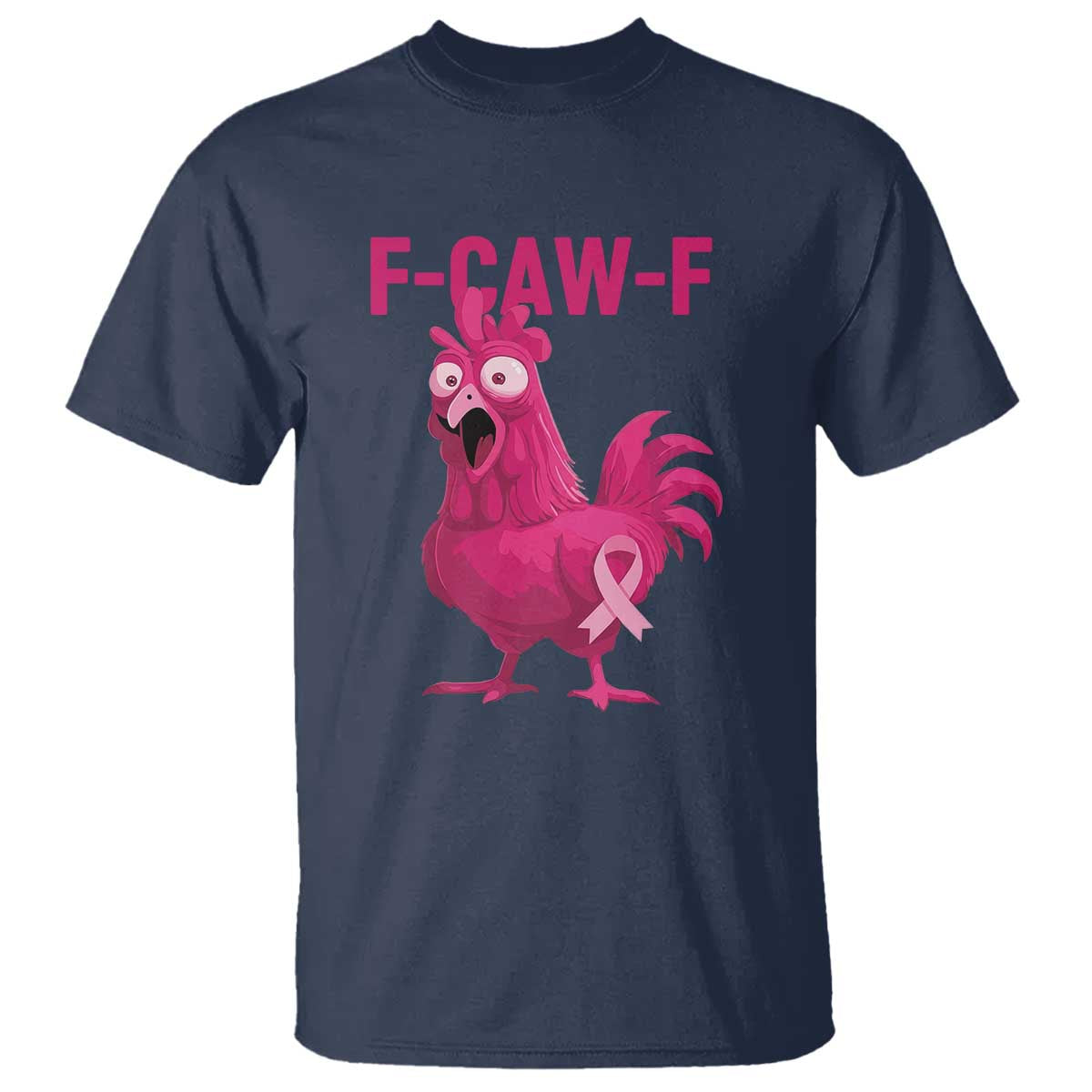 Fcawf Pink Chicken Ribbon Funny Breast Cancer Support T Shirt Sarcastic Survivor Humor