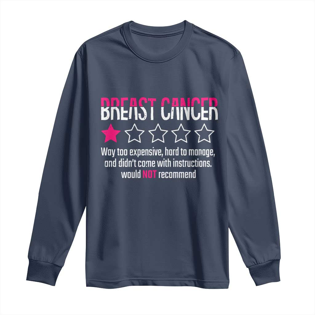 Funny Breast Cancer One Star Review Long Sleeve Shirt Would Not Recommend Breast Cancer Warrior