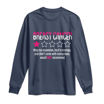 Funny Breast Cancer One Star Review Long Sleeve Shirt Would Not Recommend Breast Cancer Warrior