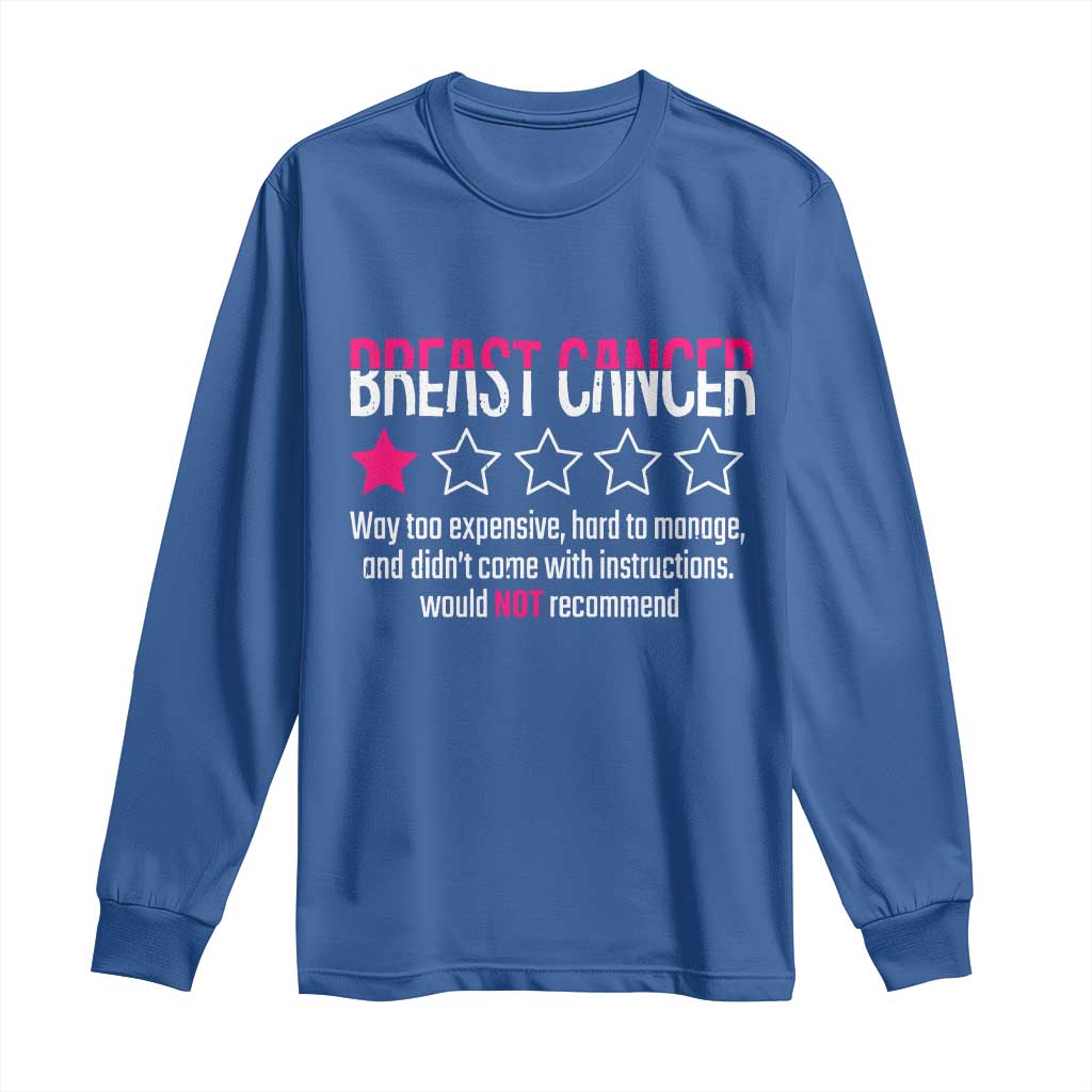 Funny Breast Cancer One Star Review Long Sleeve Shirt Would Not Recommend Breast Cancer Warrior