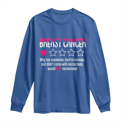 Funny Breast Cancer One Star Review Long Sleeve Shirt Would Not Recommend Breast Cancer Warrior