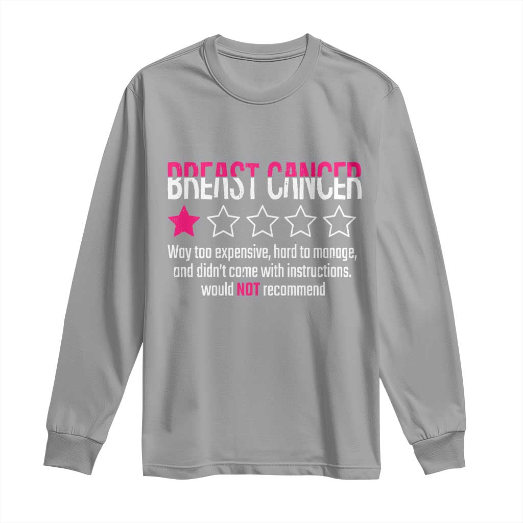 Funny Breast Cancer One Star Review Long Sleeve Shirt Would Not Recommend Breast Cancer Warrior
