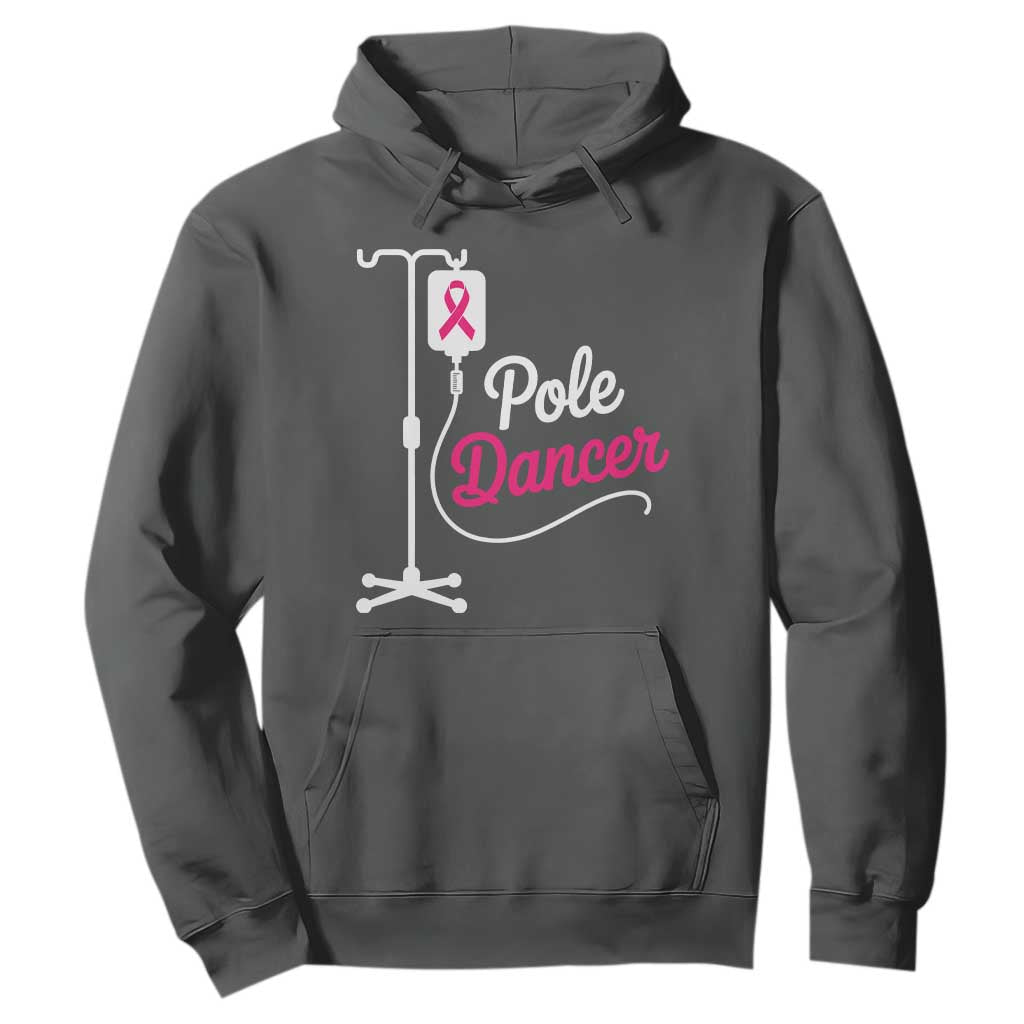 Pole Dancer Funny IV Drip Pole Graphic Hoodie Chemotherapy Breast Cancer Support Warrior
