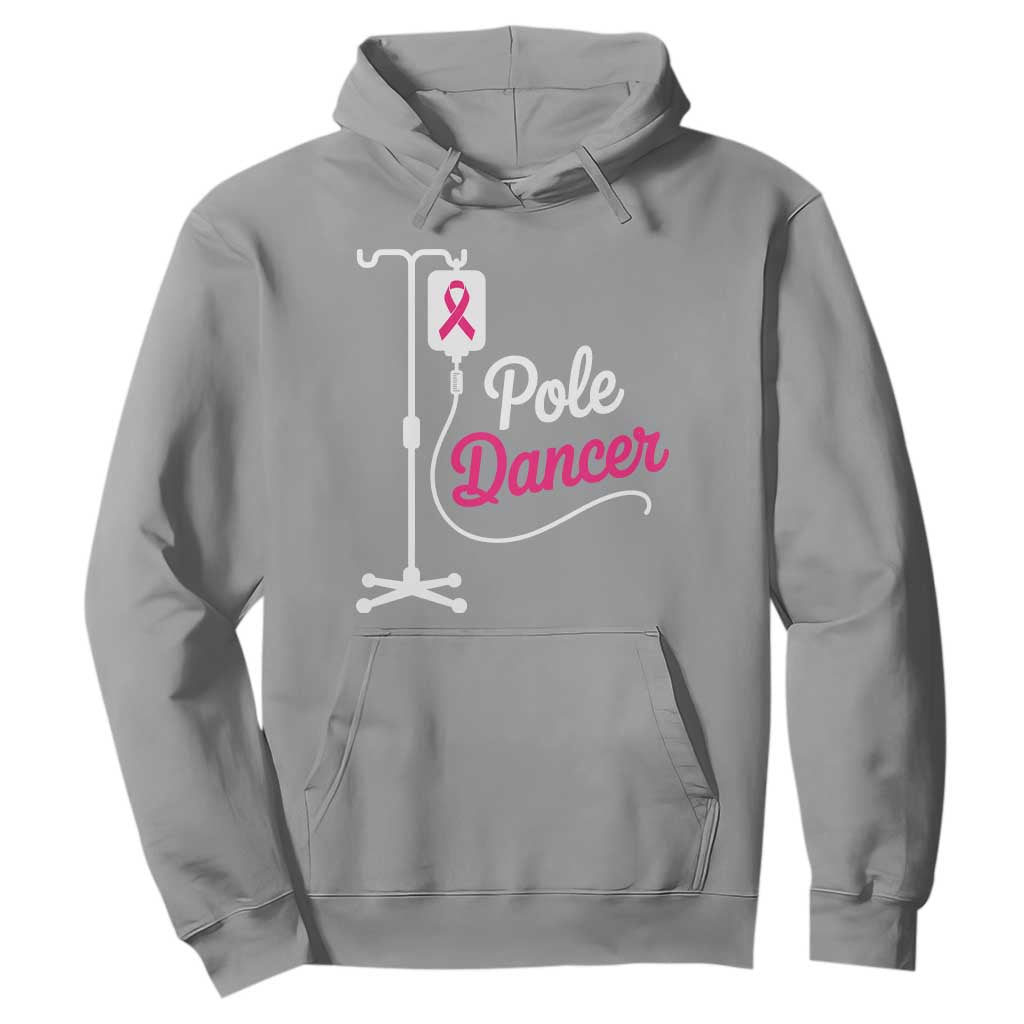Pole Dancer Funny IV Drip Pole Graphic Hoodie Chemotherapy Breast Cancer Support Warrior