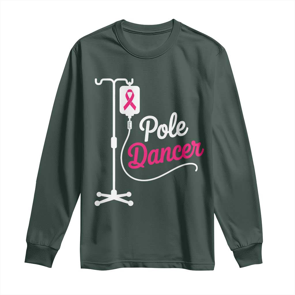 Pole Dancer Funny IV Drip Pole Graphic Long Sleeve Shirt Chemotherapy Breast Cancer Support Warrior