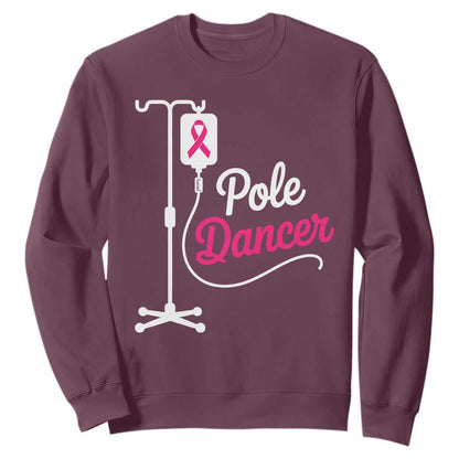 Pole Dancer Funny IV Drip Pole Graphic Sweatshirt Chemotherapy Breast Cancer Support Warrior