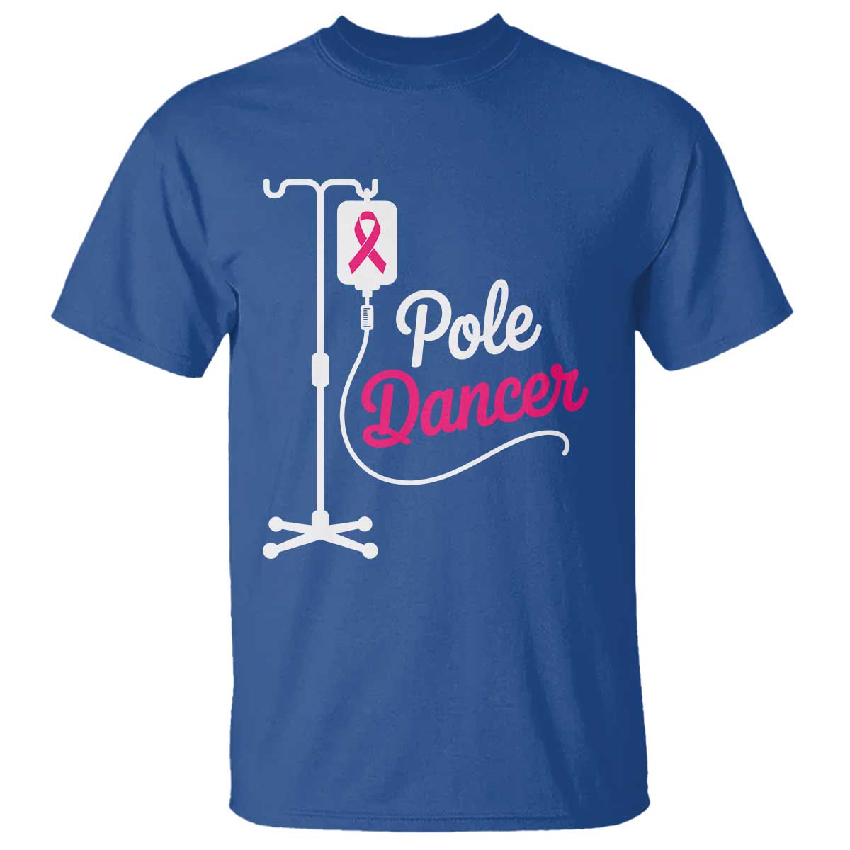 Pole Dancer Funny IV Drip Pole Graphic T Shirt Chemotherapy Breast Cancer Support Warrior