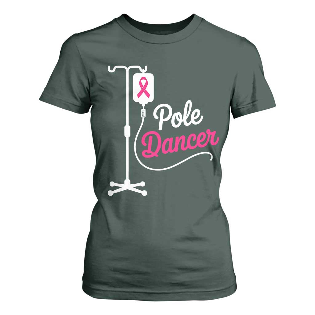 Pole Dancer Funny IV Drip Pole Graphic T Shirt For Women Chemotherapy Breast Cancer Support Warrior