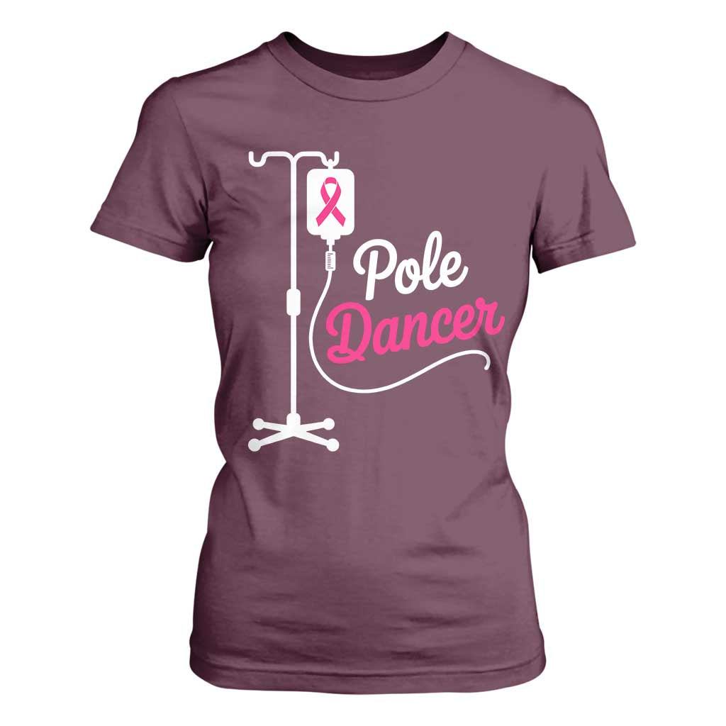 Pole Dancer Funny IV Drip Pole Graphic T Shirt For Women Chemotherapy Breast Cancer Support Warrior