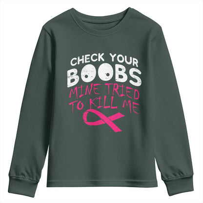 Funny Breast Cancer Warrior Joke Youth Sweatshirt Check Your Boobs Mine Tried To Kill Me