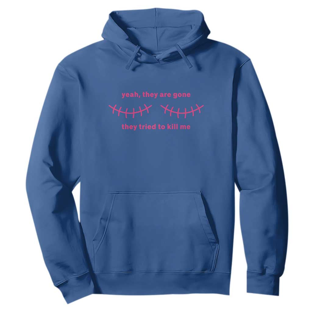 Funny Mastectomy Breast Cancer Support Survivor Hoodie Yeah They Are Gone They Tried To Kill Me