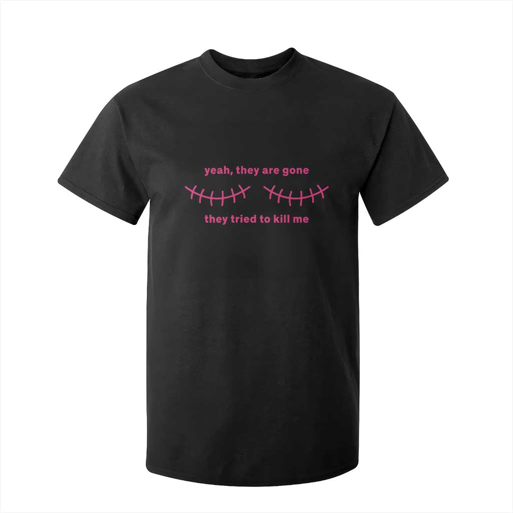 Funny Mastectomy Breast Cancer Support Survivor T Shirt For Kid Yeah They Are Gone They Tried To Kill Me