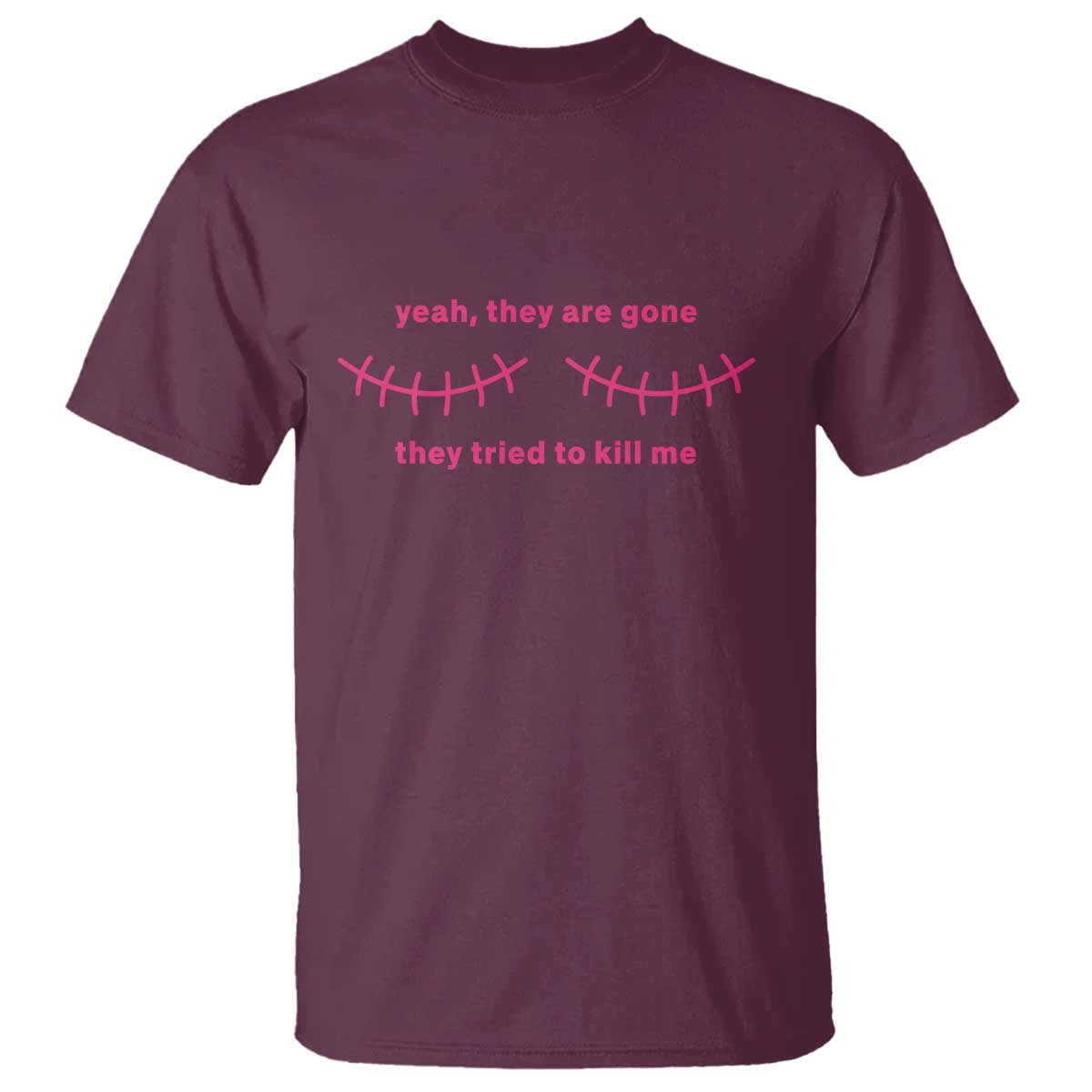 Funny Mastectomy Breast Cancer Support Survivor T Shirt Yeah They Are Gone They Tried To Kill Me