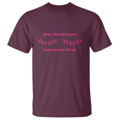 Funny Mastectomy Breast Cancer Support Survivor T Shirt Yeah They Are Gone They Tried To Kill Me