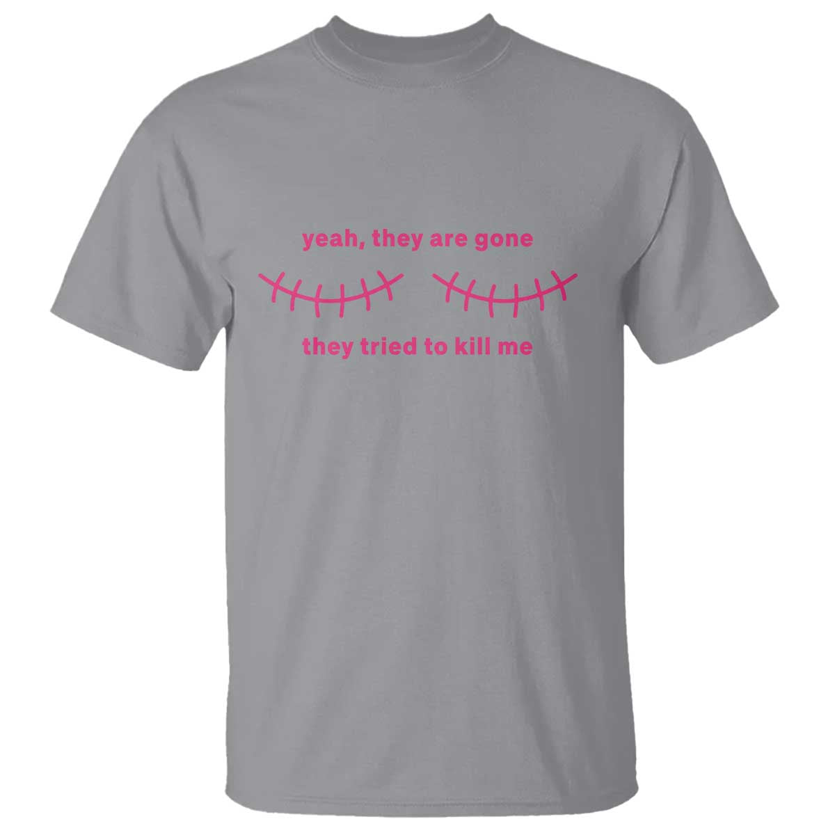 Funny Mastectomy Breast Cancer Support Survivor T Shirt Yeah They Are Gone They Tried To Kill Me