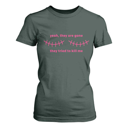 Funny Mastectomy Breast Cancer Support Survivor T Shirt For Women Yeah They Are Gone They Tried To Kill Me