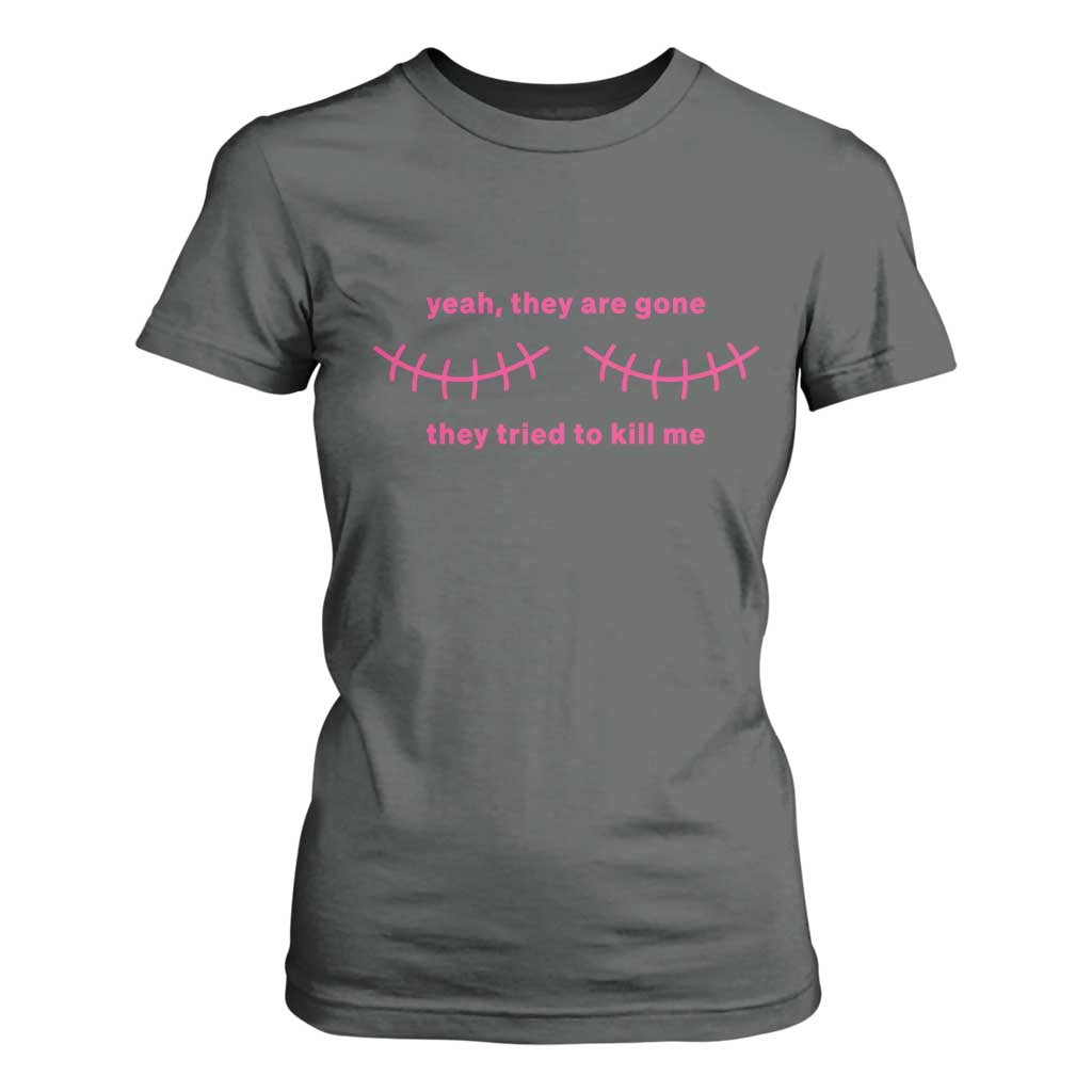 Funny Mastectomy Breast Cancer Support Survivor T Shirt For Women Yeah They Are Gone They Tried To Kill Me
