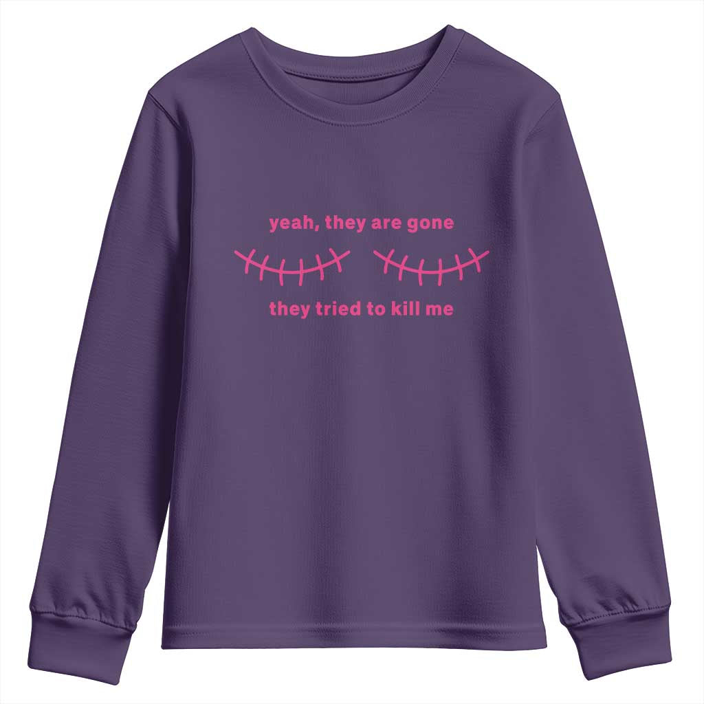 Funny Mastectomy Breast Cancer Support Survivor Youth Sweatshirt Yeah They Are Gone They Tried To Kill Me