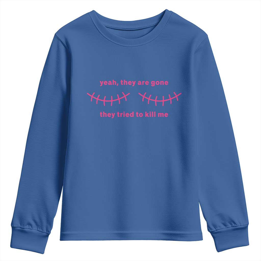 Funny Mastectomy Breast Cancer Support Survivor Youth Sweatshirt Yeah They Are Gone They Tried To Kill Me