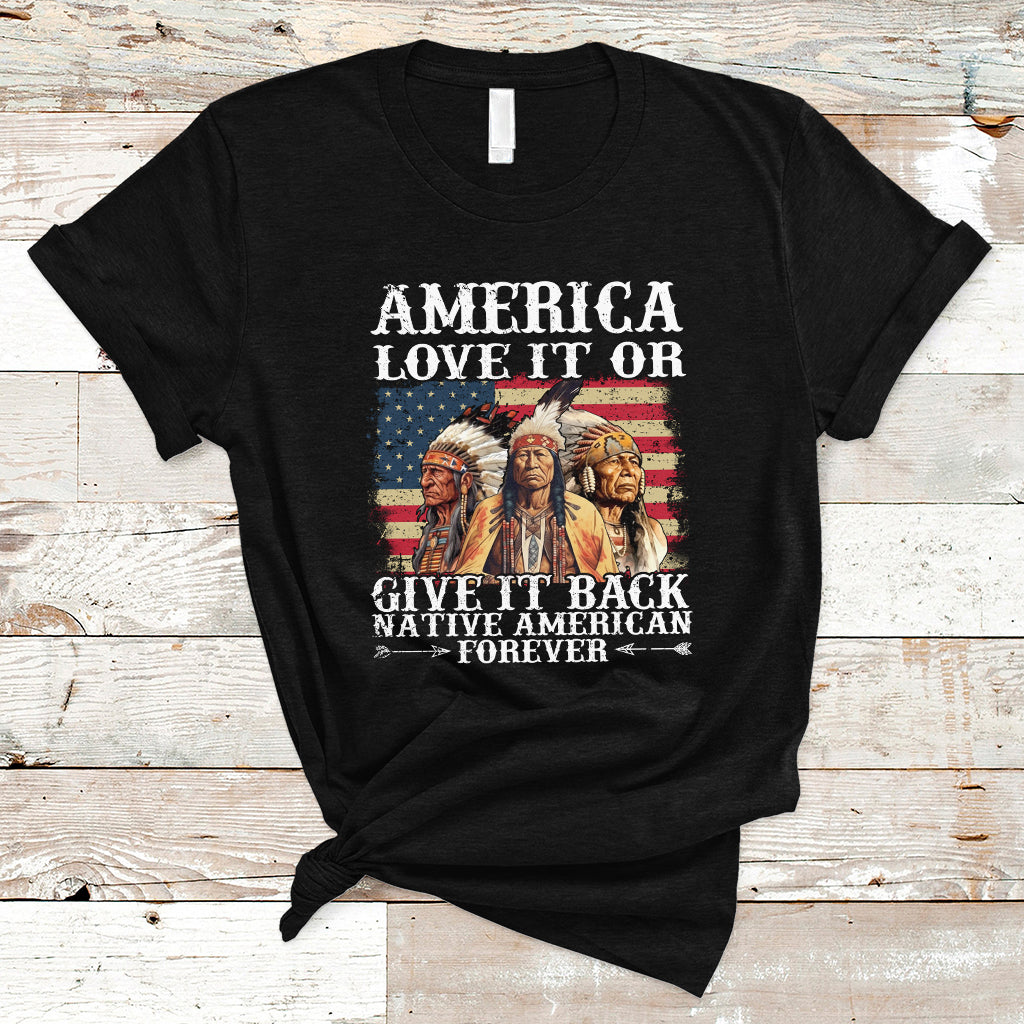 native-american-t-shirt-america-love-it-or-give-it-back-forever